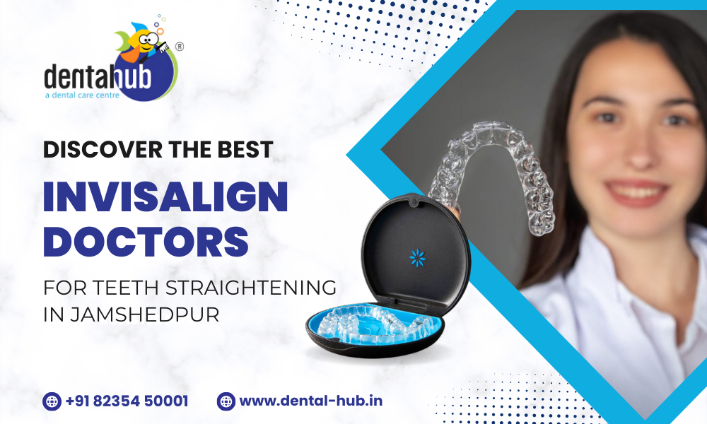 Powder Ridge Invisalign Doctor Best Invisalign Doctors in Jamshedpur: Perfect Teeth Straightening