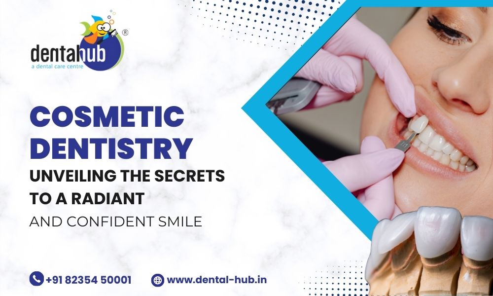 Cosmetic Dentistry Unveiling the Secrets to a Radiant and Confident Smile